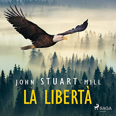 John Stuart Mill - La libertà (2022) (mp3 - 128 kbps)