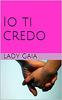 Lady Gaia - Io ti credo (2020)