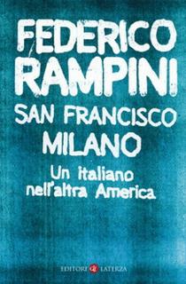 Federico Rampini - San Francisco-Milano. Un italiano nell'altra America (2011)