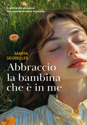 Marta Segrelles - Abbraccio la bambina che è in me (2026)
