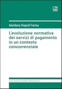 Marilena Rispoli Farina – L’evoluzione normativa dei servizi di pagamento in un contesto concorrenziale (Nuovi percorsi di diritto dell’economia Vol. 6) (2026)