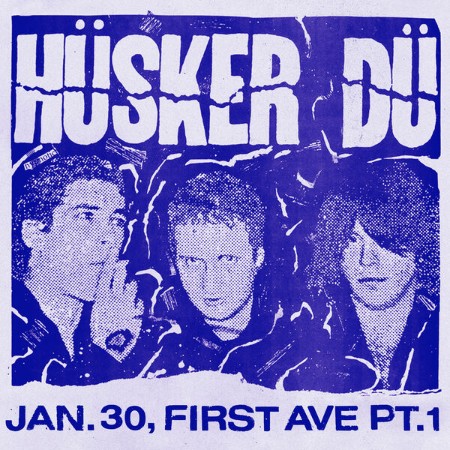 Hüsker Dü - Jan. 30, First Ave Pt.1 (2025)