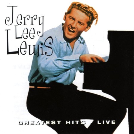 Jerry Lee Lewis - Greatest Hits - Live (2000)