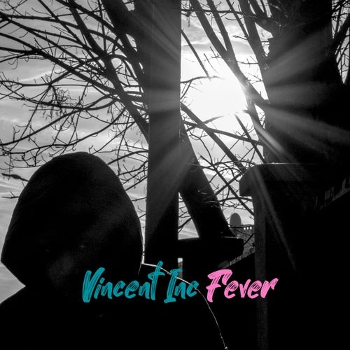 Vincent Inc - Fever (2026)