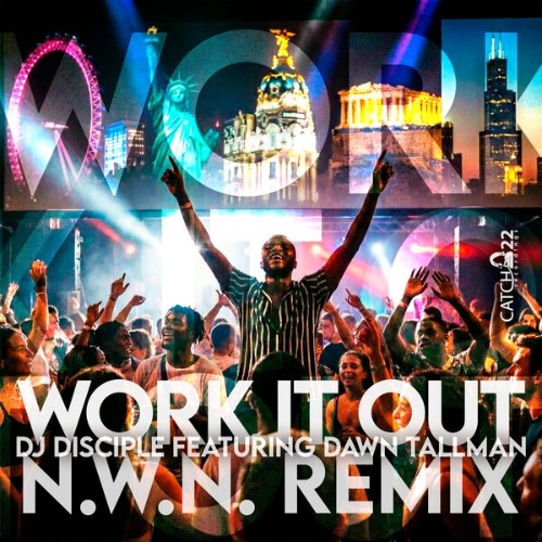 Dj Disciple x Dawn Tallman - Work It Out (N.W.N. Remix) (2026)