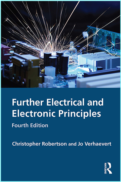 Further Electrical And Electronic Principles 4th Edition (Robertson, Christopher, Verhaevert, Jo) Further Electrical And Electronic Principles 4th Edition (Robertson, Christopher, Verhaevert, Jo)