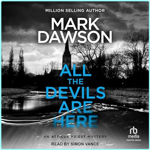 Mark Dawson All The Devils Are Here Atticus Priest #4 – (Dawson, Mark)