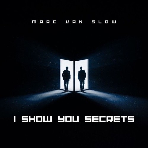 00-marc-van-slow-i-show-you-Secrets-1036